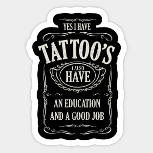 I have Tattoos and a career Sticker